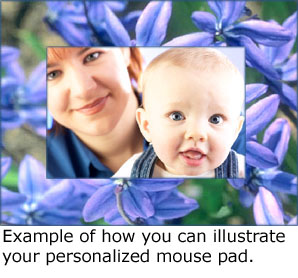 Example of how to make a personalized mouse pad: Picture of mom and smiling baby among blue flowers.
